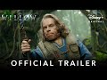 Willow | Official Trailer | Disney+