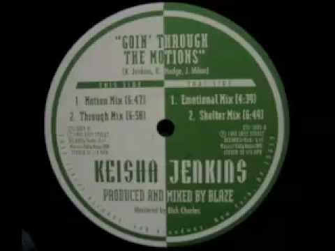 Keisha Jenkins - Goin' Through The Motions (Motion Mix)