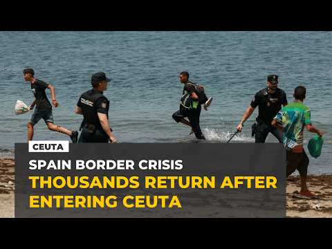 Thousands return to Morocco after entering Spain's Ceuta