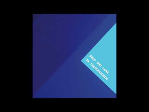 Fred und Luna - Tiefenrausch