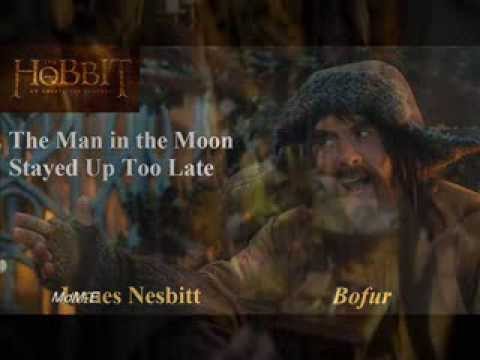 The Hobbit: An Unexpected Journey 'bofur song, lyrics'  - The Man In The Moon Stayed Up To Late