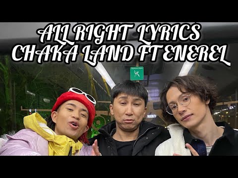 CHAKA LAND FT ENEREL - All Right (lyrics)