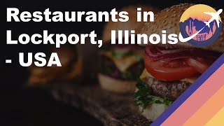 Restaurants in Lockport, Illinois - USA