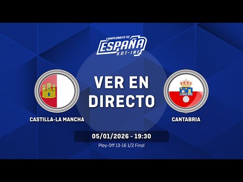 CASTILLA-LA MANCHA vs CANTABRIA | Play-Off 13-16 | 1/2 Final | CESA Infantil Femenino