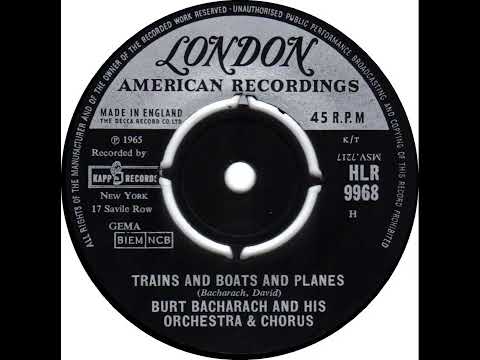 UK New Entry 1965 (129) Burt Bacharach & His Orchestra & Chorus - Trains And Boats And Planes