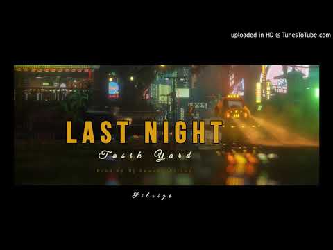 Last  Night -Tasik Yard -2019 PNG Music
