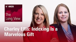 The Long View: Charley Ellis - Indexing Is a Marvelous Gift
