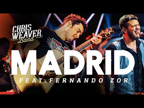 Chris Weaver Band - Madrid feat Fernando Zor