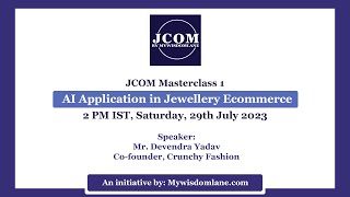 JCOM Masterclass 1: AI Application in Jewellery Ecommerce