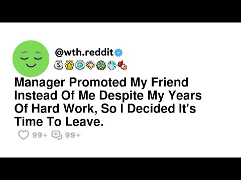 Manager Promoted My Friend Instead Of Me Despite My Years Of Hard Work, So I Decided It's Time To...