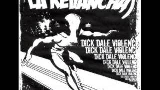 La Revancha - Dick dale violence [FULL ALBUM]