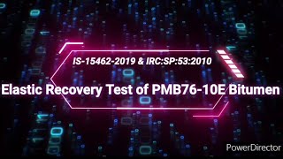Elastic Recovery Test of Bitumen (PMB76-10E) || according to Indian standard Code|| IS-15462-2019