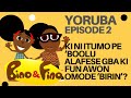 Bino And Fino Yoruba Episode 2