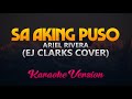 Ej Clarks - Sa Aking Puso Cover (Ariel Rivera) (Karaoke Version)