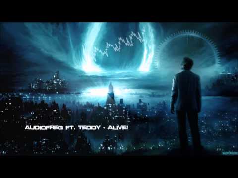Audiofreq ft. Teddy - Alive! [HQ Original]