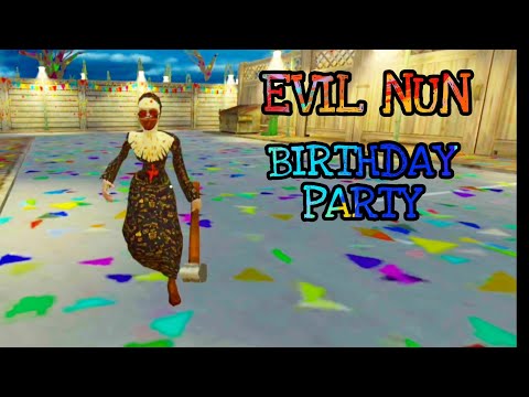 EVIL NUN BIRTHDAY PARTY - FULL GAMEPLAY