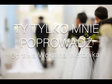Ty tylko mnie poprowadź | Oprawa Wokalna Ślubu WERONIKA