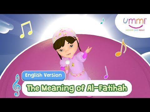 THE MEANING OF AL-FATIHAH | ENGLISH | KIDS SONG | ISLAMIC SONG