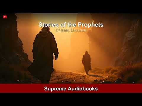 Stories of the Prophets by Isaac Landman — free full audiobook