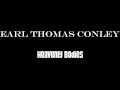 Earl Thomas Conley - Heavenly Bodies