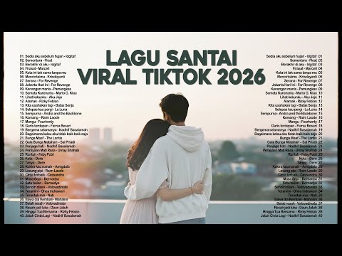 Lagu Santai Viral Tiktok 2026 — Kumpulan Lagu Terbaru 2026 🍃 | Pop Hits Lagu Santai Buat Kerja 🤍🎧