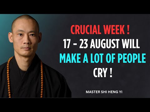 This is Why You MUST Hear This WARNING ! 3rd Week of August Will Change EVERYTHING | SHI HENG YI
