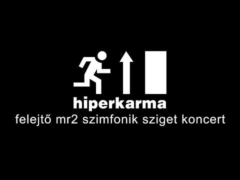 hiperkarma felejtő mr2 szimfonik sziget koncert (2011.08.09.)
