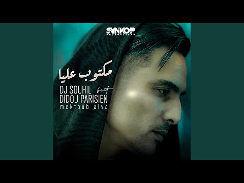 Mektoub Alya (feat. Didou Parisien)