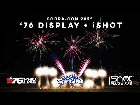 COBRA-CON 2025 Demo by '76 Pro Line / Spirit of '76 Fireworks with iShot Plug & Fire [4.11.2025]