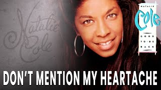 Natalie Cole - Don't Mention My Heartache (Official Audio)