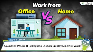 Countries Where It Is Illegal to Disturb Employees After Work