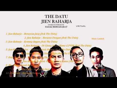 THE DATU (Jien Raharja) FULL LAGU ALBUM TERBAIK LOMBOK