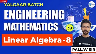 Engineering Mathematics | Lec 39 | Linear Algebra - 8 | GATE/ESE Exam (All Branches)