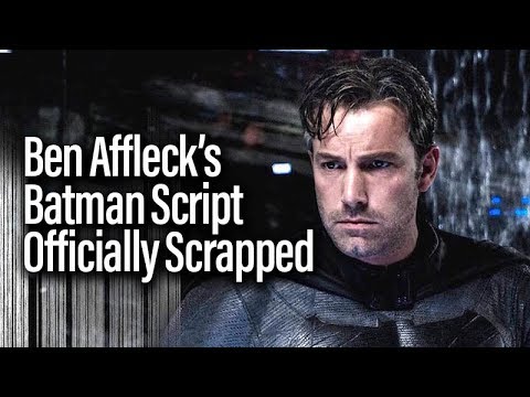 Ben Affleck's Batman Script Officially Scrapped. What does this tell us?