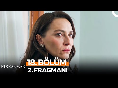 Kıskanmak 18. Bölüm 2. Fragmanı