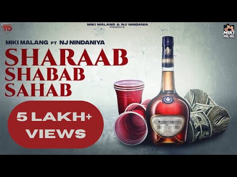 Miki Malang  -  Sharaab Shabab Sahab ft. @NJ_Nindaniya | Gurraj | Haryanvi Songs 2022