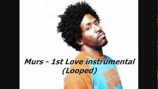 Murs - 1st love instrumental (looped by Azareal)