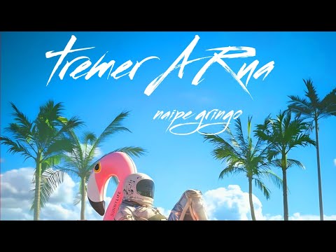 Naipe Gringo - Tremer A Rua (Official Music)