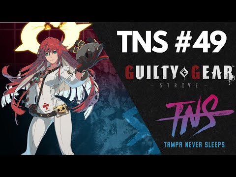 TNS Strive #49 Tournament Guilty Gear (I-No Goldlewis Jack-O' Anji Faust Baiken Axl Sol Ky)