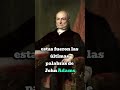 Las ultimas palabras de John Adams