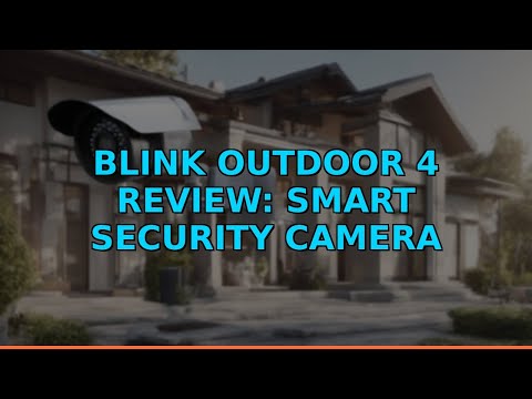 Blink Outdoor 4 Review: Smart Security Camera