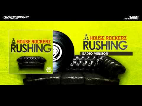 House Rockerz - Rushing  - Radio Version
