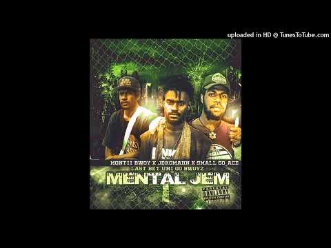 Haluma.(2019) -Mentall Jem (Smallz 50 Ace x Montii Bwoy & JekoMahn) (7% Lickle Rahts Production