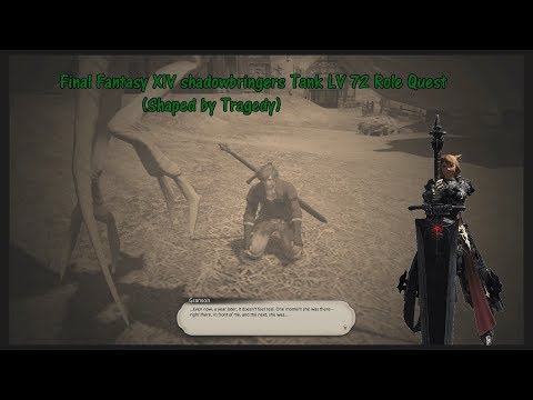 Final Fantasy XIV shadowbringers Tank LV 72 Role Quest (Shaped by Tragedy)
