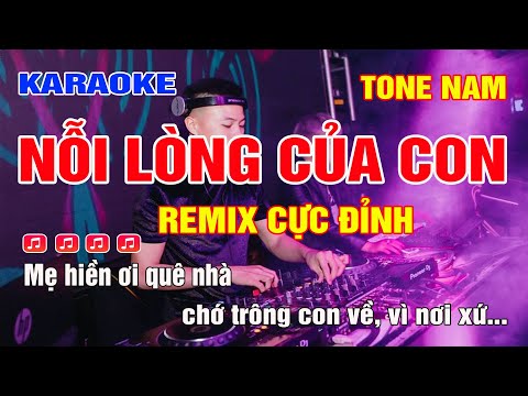 Nỗi Lòng Của Con Karaoke Remix Tone Nam | Lâm Chấn Khang