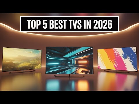 “Top 5 Best TVs in 2026 – The Ultimate TV Buying Guide!”