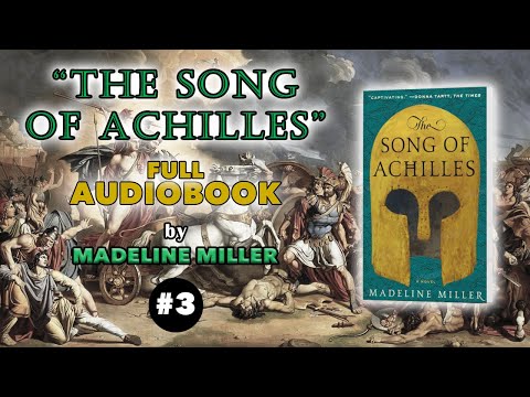 The Song of Achilles AUDIOBOOK [TSOA FULL] by Madeline Miller PART 3