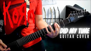 Korn - Did My Time (Guitar Cover)