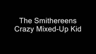 The Smithereens - Crazy Mixed-Up Kid