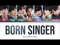 BTS (방탄소년단) - BORN SINGER (Color Coded Lyrics Eng/Rom/Han)
